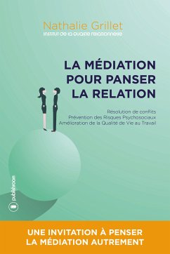 La médiation pour panser la relation (eBook, ePUB) - Grillet, Nathalie