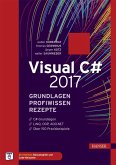 Visual C# 2017 - Grundlagen, Profiwissen und Rezepte (eBook, ePUB)
