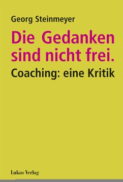 Die Gedanken sind nicht frei. (eBook, PDF) - Steinmeyer, Georg