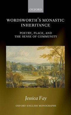 Wordsworth's Monastic Inheritance (eBook, ePUB) - Fay, Jessica