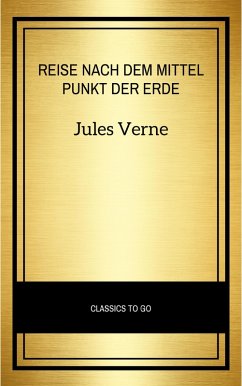 Reise nach dem Mittelpunkt der Erde (eBook, ePUB) - Verne, Jules