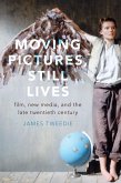 Moving Pictures, Still Lives (eBook, ePUB)