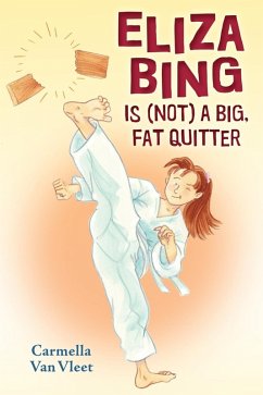 Eliza Bing is (Not) a Big, Fat Quitter (eBook, ePUB) - Vleet, Carmella Van