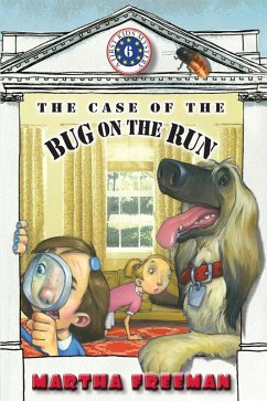 The Case of the Bug on the Run (eBook, ePUB) - Freeman, Martha