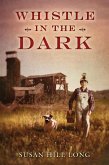 Whistle in the Dark (eBook, ePUB)