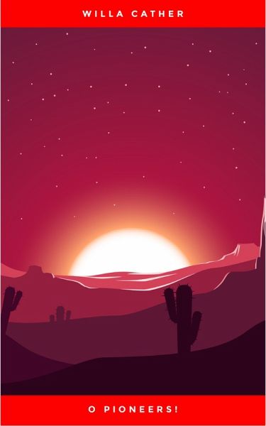 O Pioneers! (eBook, ePUB) O Pioneers! (eBook, ePUB)