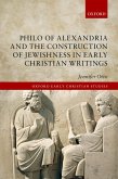 Philo of Alexandria and the Construction of Jewishness in Early Christian Writings (eBook, ePUB)