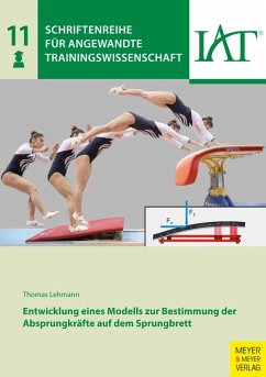 Entwicklung eines Modells zur Bestimmung der Absprungkräfte auf dem Sprungbrett (eBook, PDF) - Lehmann, Thomas