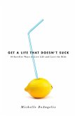 Get a Life That Doesn't Suck (eBook, ePUB)