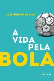 A vida pela bola (eBook, ePUB)