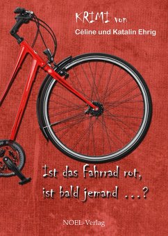 Ist das Fahrrad rot, ist bald jemand...? (eBook, ePUB) - Ehrig, Katalin