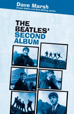 The Beatles' Second Album (eBook, ePUB) - Marsh, Dave