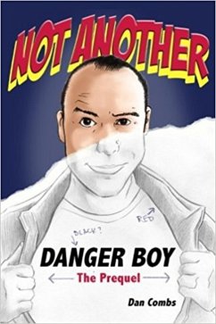 Cover Not Another Danger Boy: The Prequel (eBook, ePUB)