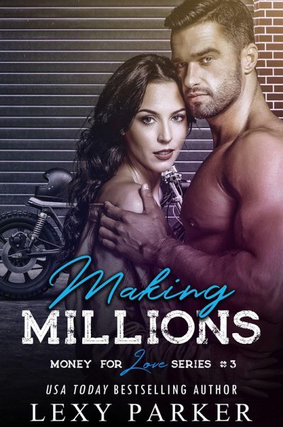 Making Millions (Money for Love, #3) (eBook, ePUB) Making Millions (Money for Love, #3) (eBook, ePUB)