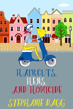 Haircuts, Hens and Homicide (eBook, ePUB) - Dagg, Stephanie