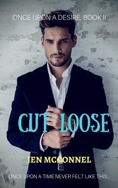 Cover Cut Loose (Once Upon a Desire, #2) (eBook, ePUB)
