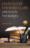 Study Guide for Book Clubs: Lincoln in the Bardo (Study Guides for Book Clubs, #29) (eBook, ePUB)