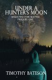 Under A Hunter's Moon (Shadows Over Seattle: Prequels One) (eBook, ePUB)