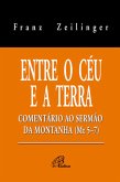 Entre o céu e a terra (eBook, ePUB)