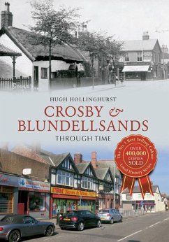 Crosby & Blundellsands Through Time - Hollinghurst, Hugh