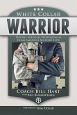 White Collar Warrior: Lessons for Sales Professionals from America's Military Elite (eBook, ePUB)