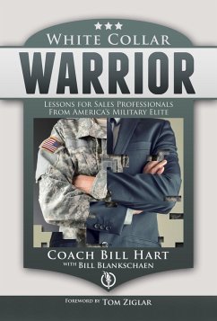 White Collar Warrior: Lessons for Sales Professionals from America's Military Elite (eBook, ePUB) - Hart, Bill