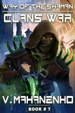 Clans War (The Way of the Shaman: Book #7) LitRPG Series (eBook, ePUB)