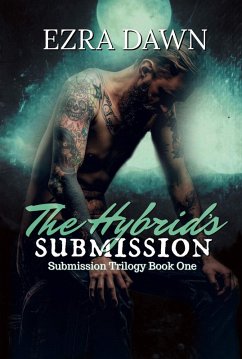 The Hybrid's Submission (Submission Trilogy, #1) (eBook, ePUB) - Dawn, Ezra