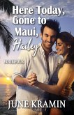 Here Today Gone to Maui, Hailey (I Got Your Back, Hailey, #4) (eBook, ePUB)