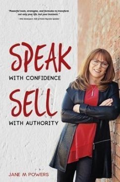 Speak With Confidence Sell With Authority (eBook, ePUB) - Powers, Jane M