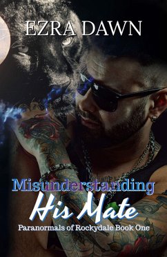 Misunderstanding His Mate (Paranormals of Rockydale, #1) (eBook, ePUB) - Dawn, Ezra