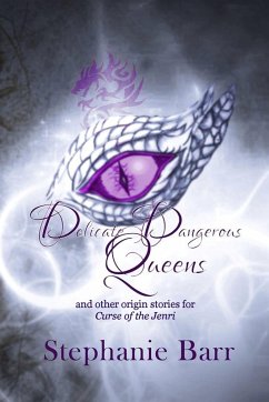 Delicate Dangerous Queens (Jenri World, #0) (eBook, ePUB) - Barr, Stephanie