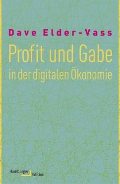 Profit und Gabe in der digitalen Ökonomie - Elder-Vass, Dave