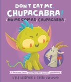 Don't Eat Me, Chupacabra! / ¡No Me Comas, Chupacabra! (eBook, ePUB)