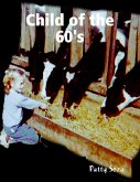 Child of the 60's (eBook, ePUB) Child of the 60's (eBook, ePUB)