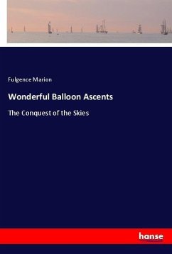 Wonderful Balloon Ascents - Marion, Fulgence