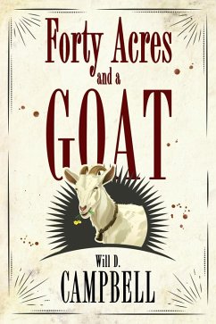 Forty Acres and a Goat (eBook, ePUB) - Campbell, Will D.