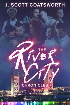 The River City Chronicles (eBook, ePUB) - Coatsworth, J. Scott