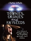 Townies, Cronies and Hayseeds: One Woman's Struggle Against the Underbelly of Small-Town Politics (eBook, ePUB)