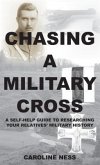Chasing a Military Cross - A self-help guide to researching your relatives' military history. (eBook, ePUB)