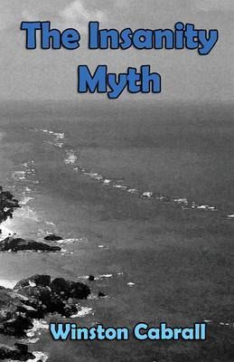 The Insanity Myth (eBook, ePUB) The Insanity Myth (eBook, ePUB)