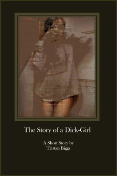 Cover The Story of a Dick-Girl (eBook, ePUB)