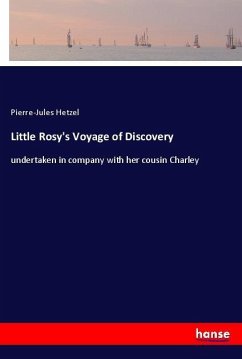 Little Rosy's Voyage of Discovery - Hetzel, Pierre-Jules