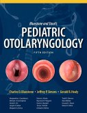 Bluestone and Stool's Pediatric Otolaryngology, 5e (eBook, ePUB)