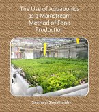 The Use of Aquaponics as a Mainstream Method of Food Production (eBook, ePUB)