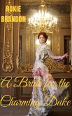 A Bride for the Charming Duke (eBook, ePUB)