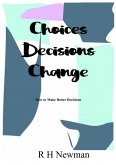 Choices Decisions Change (eBook, ePUB)