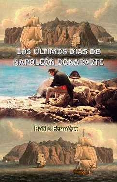 Cover Los últimos días de Napoleón Bonaparte (eBook, ePUB)