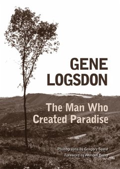 The Man Who Created Paradise (eBook, ePUB) - Logsdon, Gene