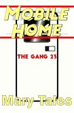 Mobile Home (The Gang, #23) (eBook, ePUB)